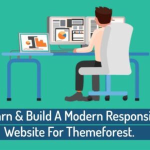 Learn And Build A Modern Responsive Website For Themeforest (Live Course)
